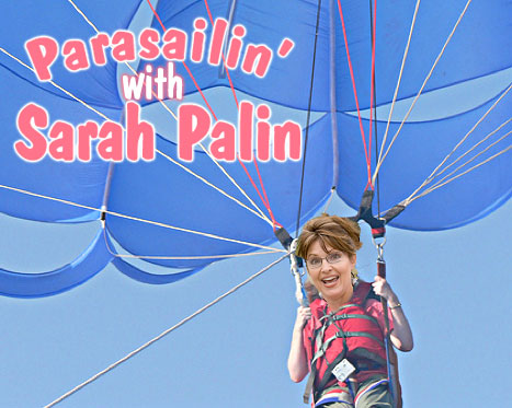 Parasailin' with Sarah Palin!